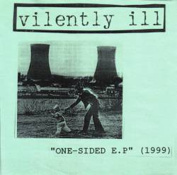 Vilently Ill : One Sided E.P